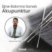 İğne Batırma Sanatı Akupunktur
