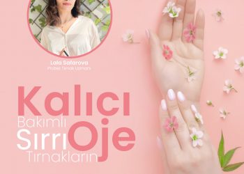 Bakımlı Tırnakların Sırrı “Kalıcı Oje”