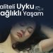 Kaliteli Uyku Sağlıklı Yaşam
