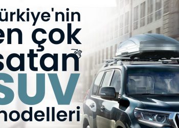 Türkiye’nin en çok satan SUV modelleri