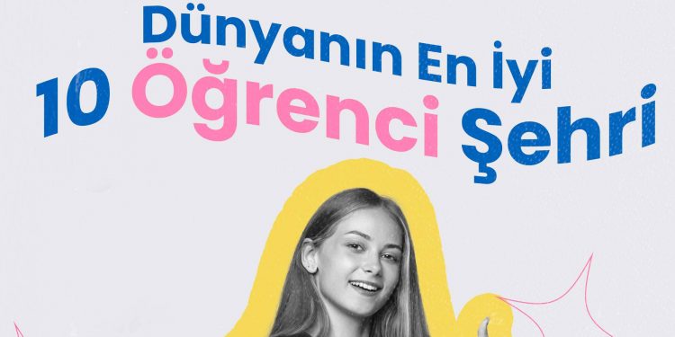 Dünyanın en iyi öğrenci şehri hangisi?