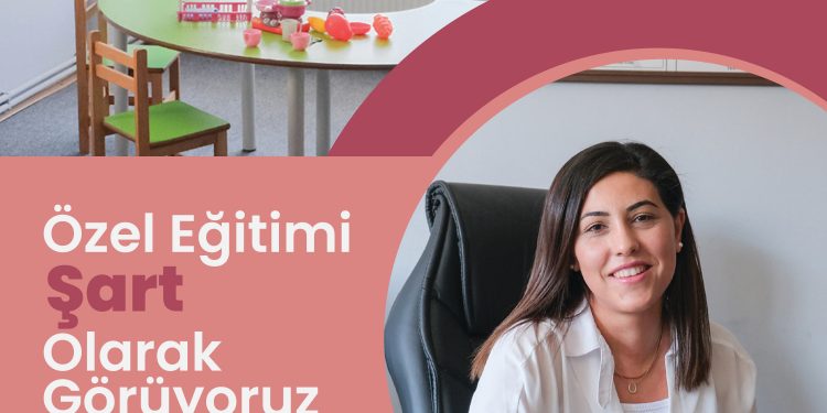 Özel Eğitimi Şart Olarak Görüyoruz