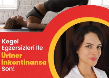 Kegel Egzersizleri İle Üriner İnkontinansa Son!