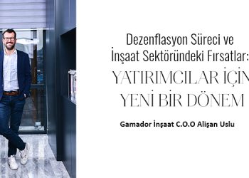 Dezenflasyon Süreci ve İnşaat Sektöründeki Fırsatlar: Yatırımcılar İçin Yeni Bir Dönem